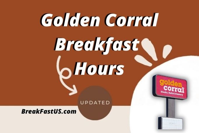 Golden Corral Breakfast Hours 2023 – Open & Close Hours